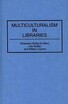 Multiculturalism in Libraries