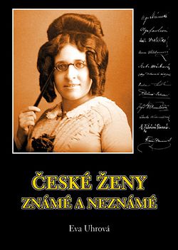 Eva Uhrová: České ženy známé a neznámé