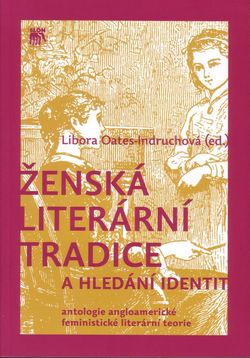 Vyšla nová kniha: Ženská literární tradice a hledání identit. Antologie angloamerické feministické literární teorie